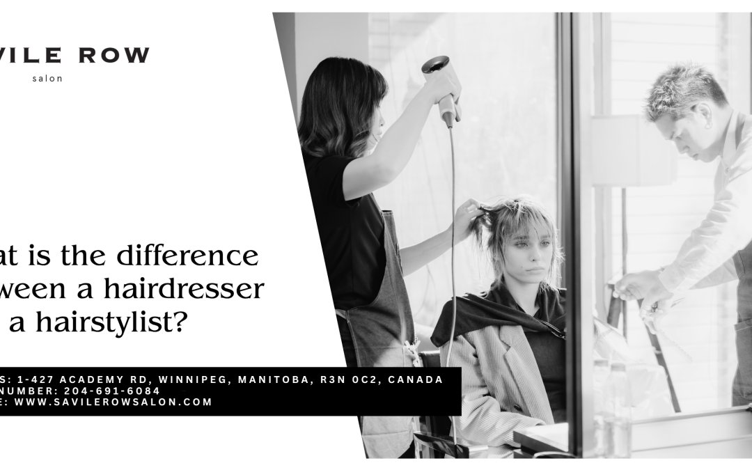 What is the Difference Between a Hairdresser and a Hairstylist?